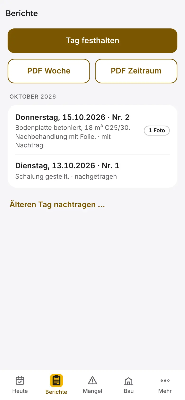 Hilea Bautagebuch: die Liste der Berichte im Oktober mit den Knöpfen Tag festhalten, PDF Woche und PDF Zeitraum und den Vermerken nachgetragen und mit Nachtrag.